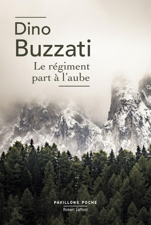 Cover of the book Le Régiment part à l'aube by Dino BUZZATI, Groupe Robert Laffont