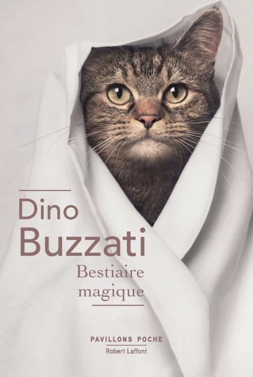 Cover of the book Bestiaire magique by Dino BUZZATI, Claudio MARABINI, Groupe Robert Laffont