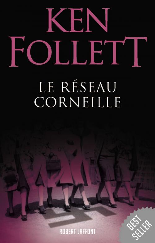Cover of the book Le Réseau Corneille by Ken FOLLETT, Groupe Robert Laffont