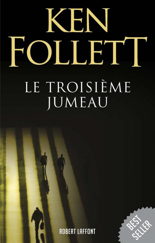 Cover of the book Le Troisième jumeau by Ken FOLLETT, Groupe Robert Laffont