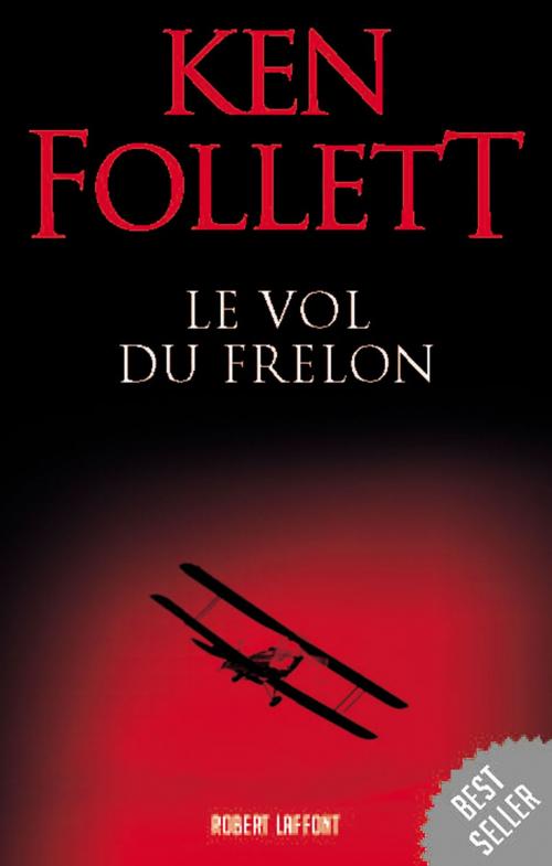 Cover of the book Le Vol du frelon by Ken FOLLETT, Groupe Robert Laffont