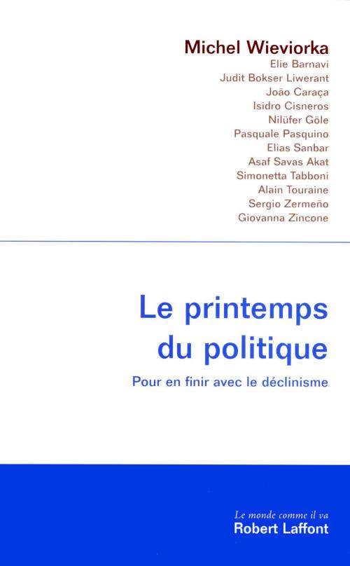 Cover of the book Le Printemps du politique by Michel WIEVIORKA, Groupe Robert Laffont