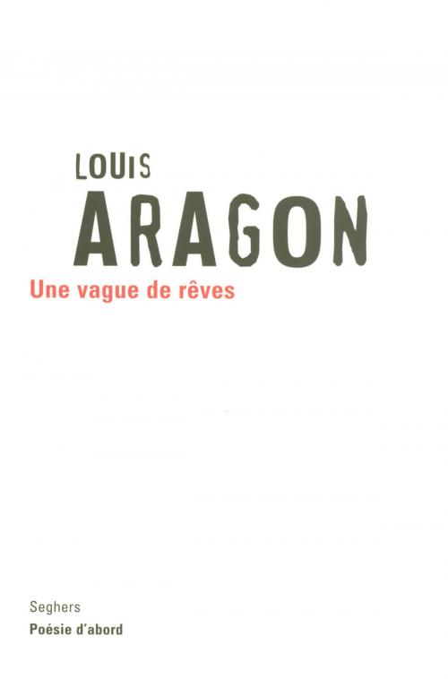 Cover of the book Une vague de rêves by Louis ARAGON, Groupe Robert Laffont