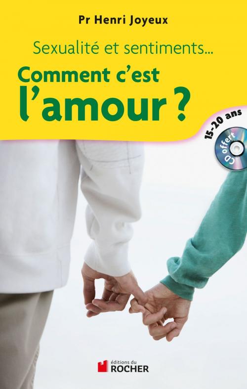 Cover of the book Comment c'est l'amour ? by Henri Joyeux, Editions du Rocher