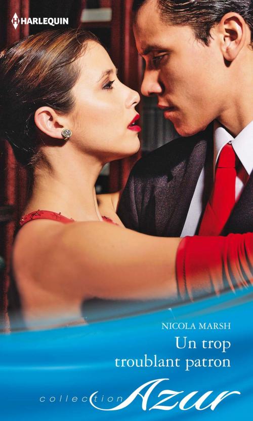 Cover of the book Un trop troublant patron by Nicola Marsh, Harlequin