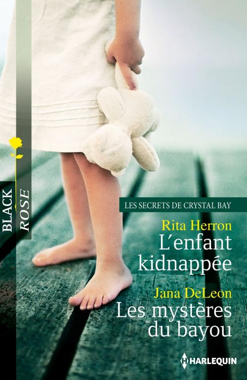 Cover of the book L'enfant kidnappée - Les mystères du bayou by Rita Herron, Jana DeLeon, Harlequin