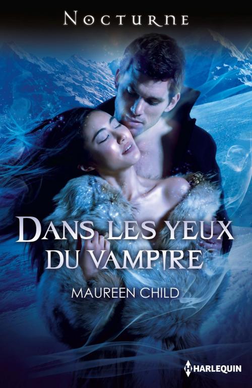 Cover of the book Dans les yeux du vampire by Maureen Child, Harlequin