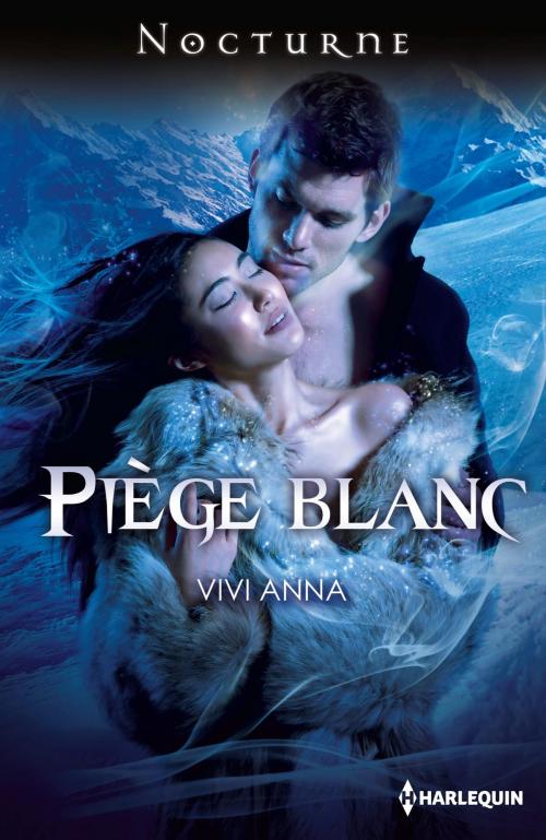 Cover of the book Piège blanc by Vivi Anna, Harlequin