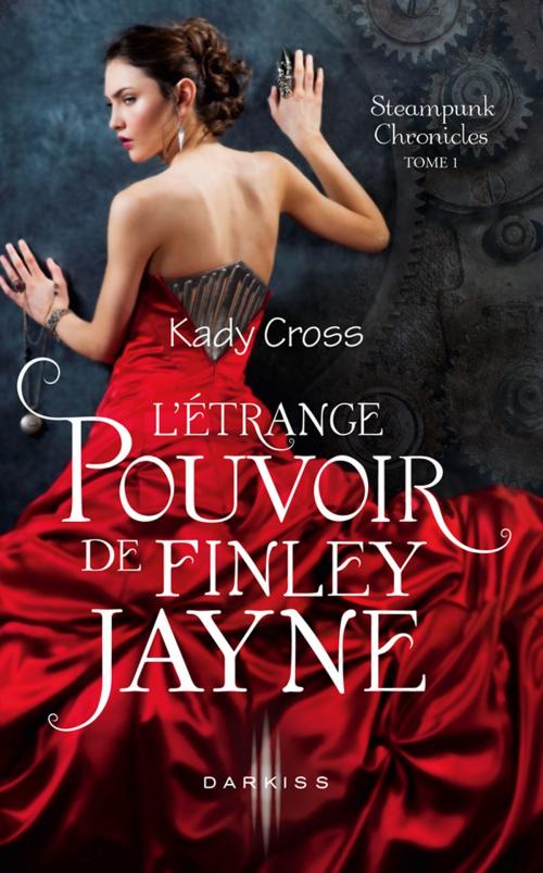 Cover of the book L'étrange pouvoir de Finley Jayne by Kady Cross, HarperCollins