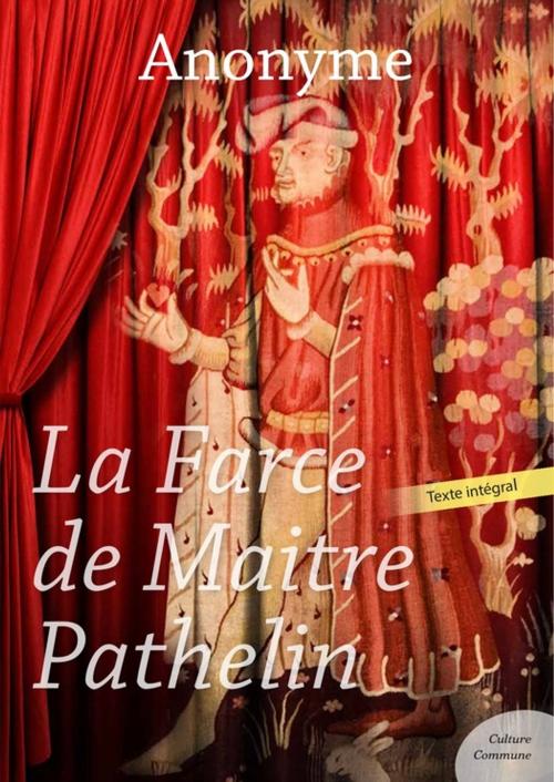 Cover of the book La Farce de maître Pathelin by Anonyme, Culture commune
