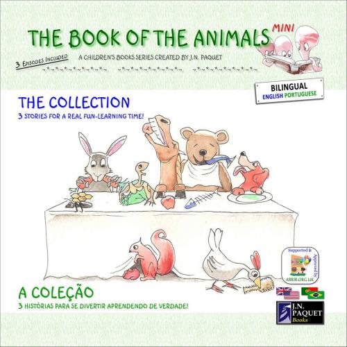 Cover of the book The Book of The Animals - Mini - The Collection (Bilingual English-Portuguese) by J.N. PAQUET, JNPAQUET Books Ltd