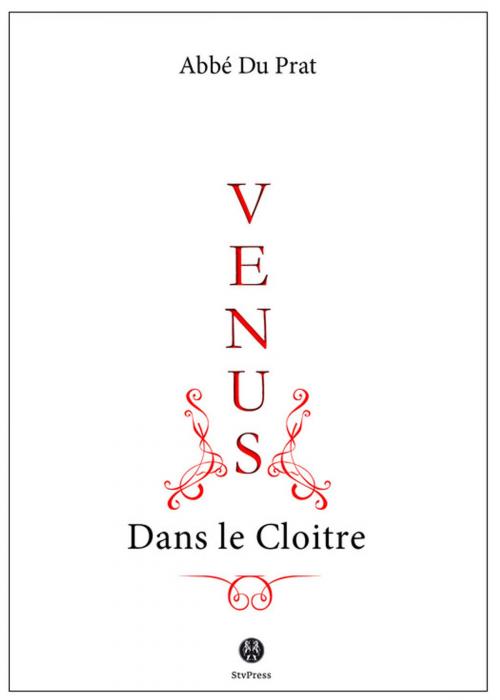 Cover of the book Vénus dans le cloître by Abbé Du Prat, Kinoscript