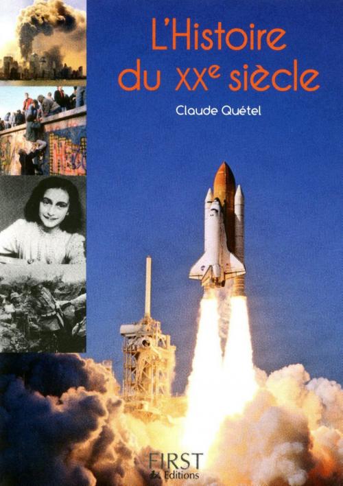 Cover of the book Petit livre de - L'Histoire du XXe siècle by Claude QUÉTEL, edi8