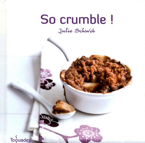 Cover of the book So Crumble ! by Julie SCHWOB, edi8