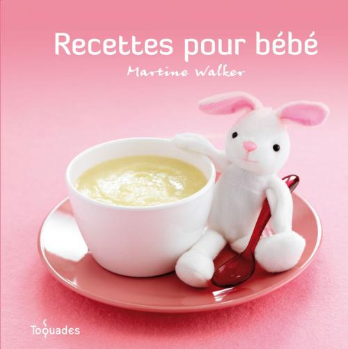 Cover of the book Recettes pour bébé by Martine WALKER, EDI8