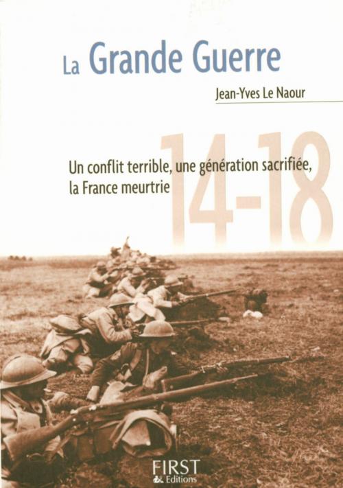 Cover of the book Petit livre de - La Grande Guerre by Jean-Yves LE NAOUR, edi8