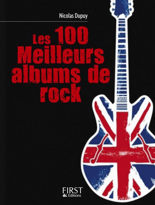 Cover of the book Petit livre de - Les 100 meilleurs albums de rock by Nicolas DUPUY, edi8