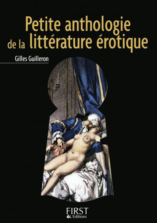 Cover of the book Petit livre de - Petite anthologie de la littérature érotique by Gilles GUILLERON, edi8