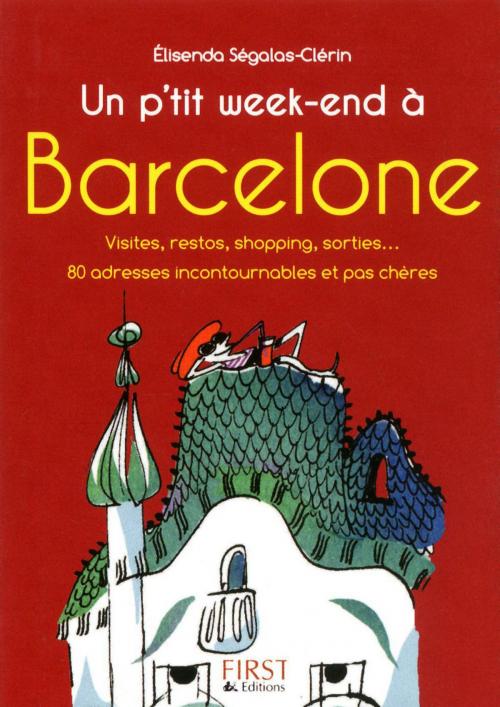 Cover of the book Petit livre de - Petit week-end à Barcelone by Elisenda SEGALAS-CLERIN, edi8