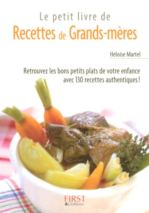 Cover of the book Petit livre de - Recettes de grands-mères by Héloïse MARTEL, edi8