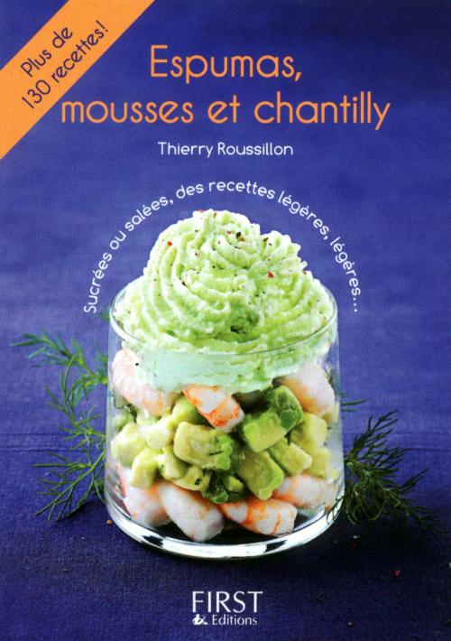 Cover of the book Petit livre de - Espumas, mousses et chantilly by Thierry ROUSSILLON, edi8