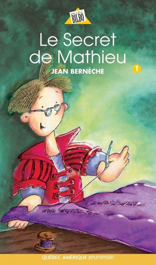 Cover of the book Mathieu 01 - Le Secret de Mathieu by Jean Bernèche, Québec Amérique