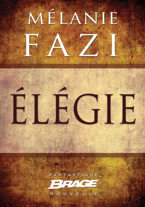 Cover of the book Élégie by Mélanie Fazi, Bragelonne