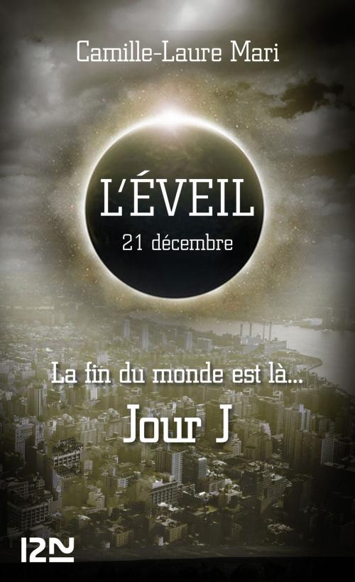 Cover of the book L'éveil - 21 décembre by Camille-Laure MARI, Univers Poche