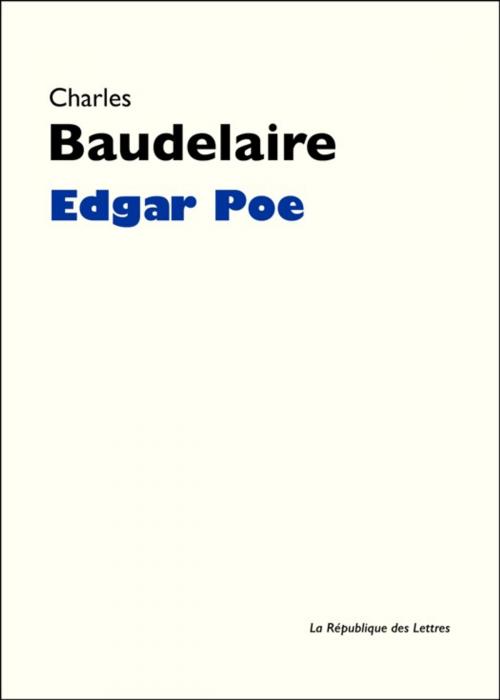 Cover of the book Edgar Poe by Charles Baudelaire, République des Lettres