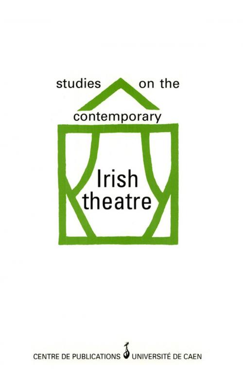 Cover of the book Studies on the contemporary Irish theatre by Collectif, Presses universitaires de Caen