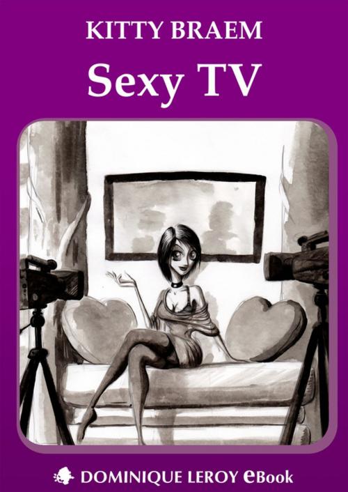 Cover of the book Sexy TV by Kitty Braem, Éditions Dominique Leroy