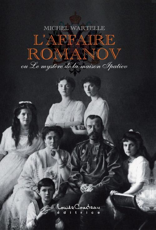 Cover of the book L'AFFAIRE ROMANOV by Michel Wartelle, Louise Courteau éditrice