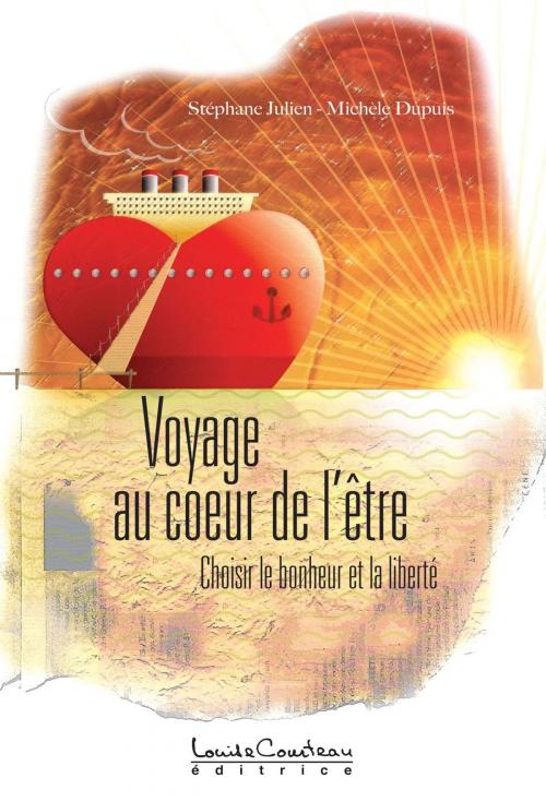 Cover of the book Voyage au coeur de lêtre by Stéphane Julien et Michèle Dupuis, Louise Courteau éditrice