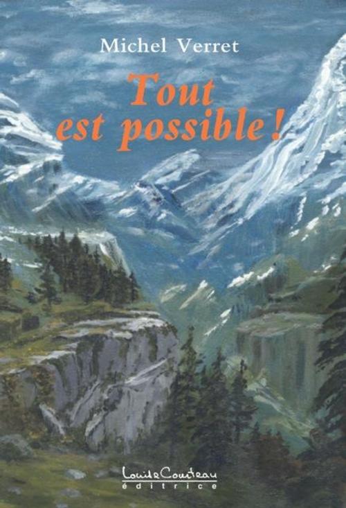 Cover of the book Tout est possible! by Michel Verret, Louise Courteau éditrice