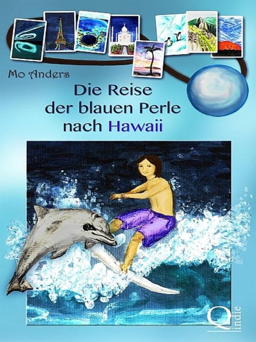 Cover of the book Die Reise der blauen Perle nach Hawaii by Mo Anders, Mo Anders