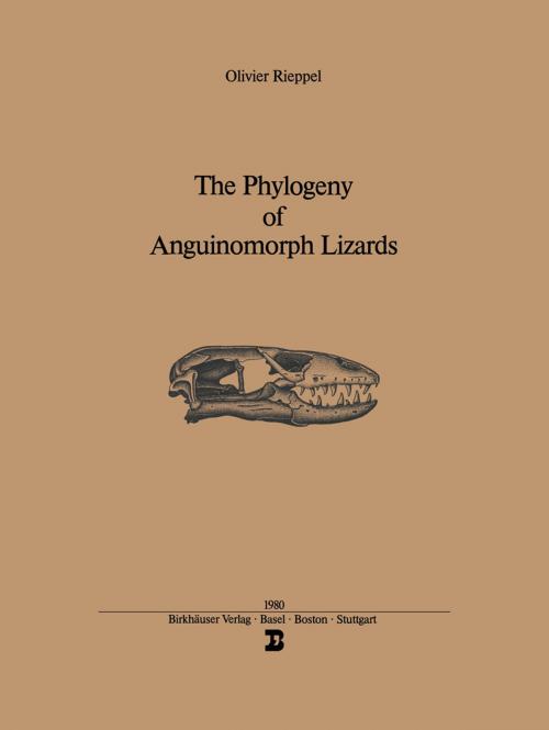 Cover of the book The Phylogeny of Anguinomorph Lizards by RIEPPEL, Birkhäuser Basel