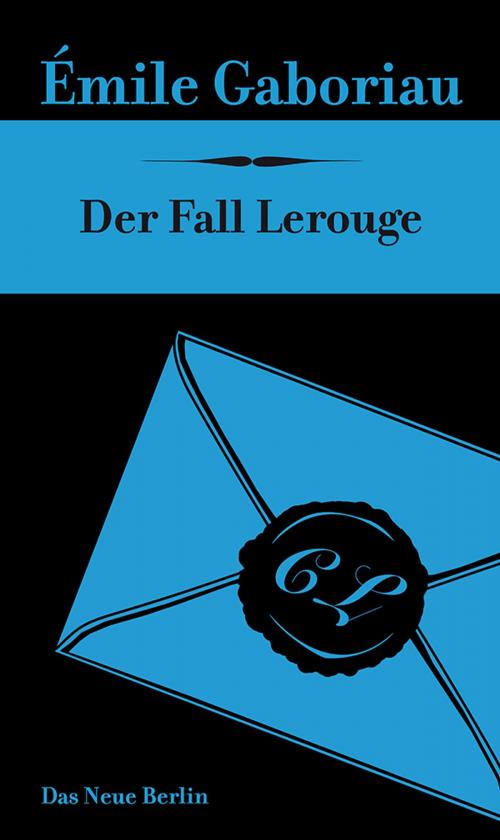 Cover of the book Der Fall Lerouge by Émile Gaboriau, Das Neue Berlin