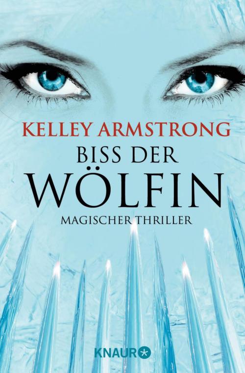 Cover of the book Biss der Wölfin by Kelley Armstrong, Knaur eBook