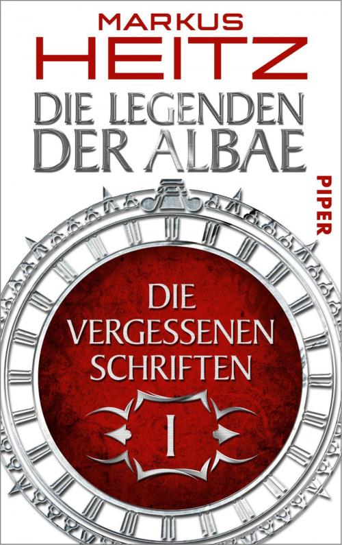 Cover of the book Die Vergessenen Schriften 1 by Markus Heitz, Piper ebooks