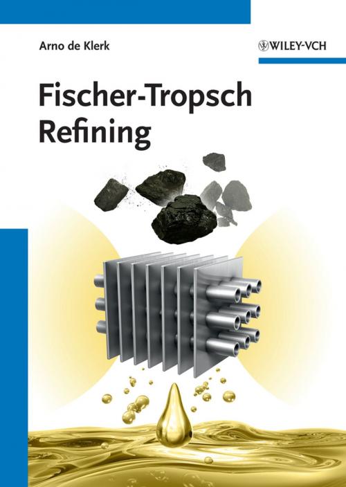 Cover of the book Fischer-Tropsch Refining by Arno de Klerk, Wiley