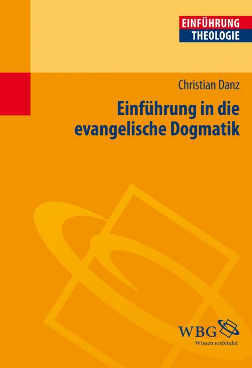 Cover of the book Einführung in die evangelische Dogmatik by Christian Danz, wbg Academic