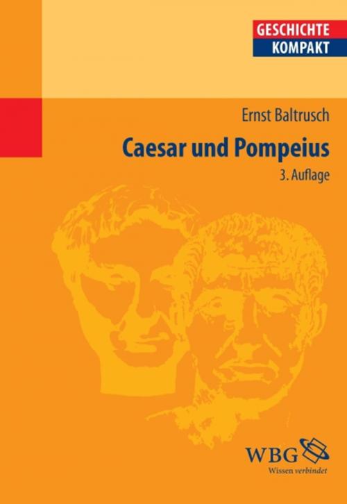 Cover of the book Caesar und Pompeius by Ernst Baltrusch, wbg Academic