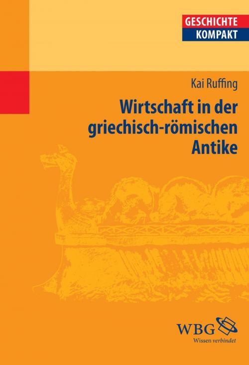 Cover of the book Wirtschaft in der griechisch-römischen Antike by Kai Ruffing, wbg Academic