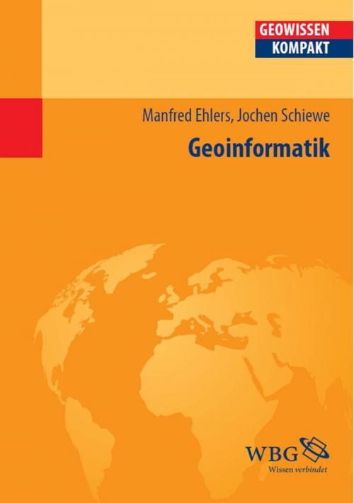 Cover of the book Geoinformatik by Manfred Ehlers, Jochen Schiewe, wbg Academic