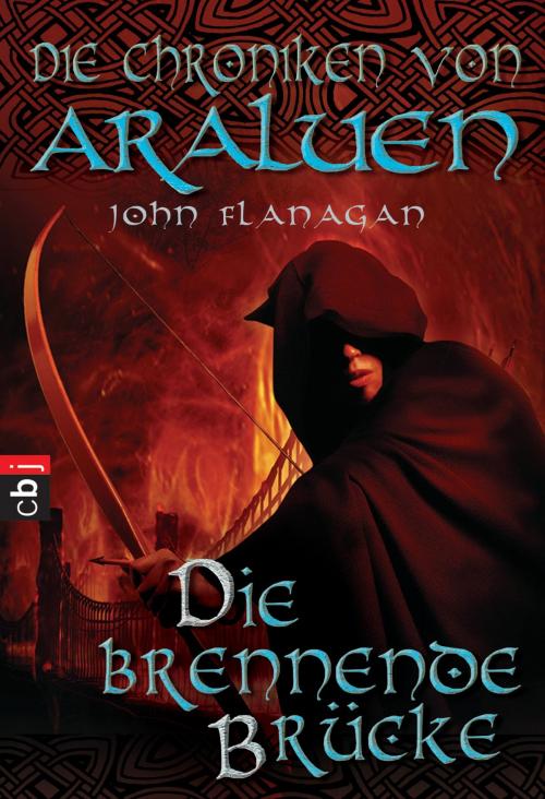 Cover of the book Die Chroniken von Araluen - Die brennende Brücke by John Flanagan, cbj TB
