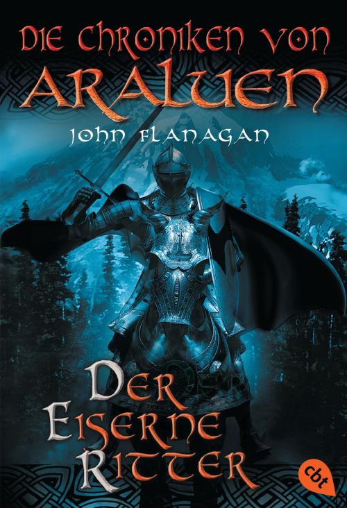 Cover of the book Die Chroniken von Araluen - Der eiserne Ritter by John Flanagan, cbj TB