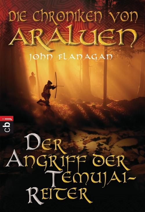 Cover of the book Die Chroniken von Araluen - Der Angriff der Temujai-Reiter by John Flanagan, cbj TB