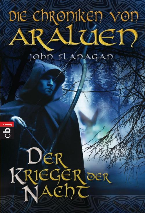 Cover of the book Die Chroniken von Araluen - Der Krieger der Nacht by John Flanagan, cbj TB