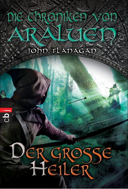 Cover of the book Die Chroniken von Araluen - Der große Heiler by John Flanagan, cbj TB