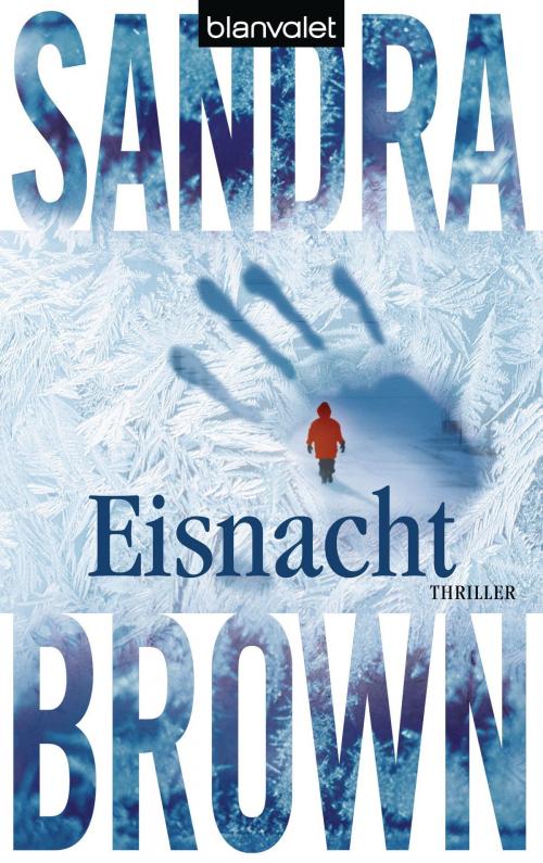 Cover of the book Eisnacht by Sandra Brown, Blanvalet Verlag